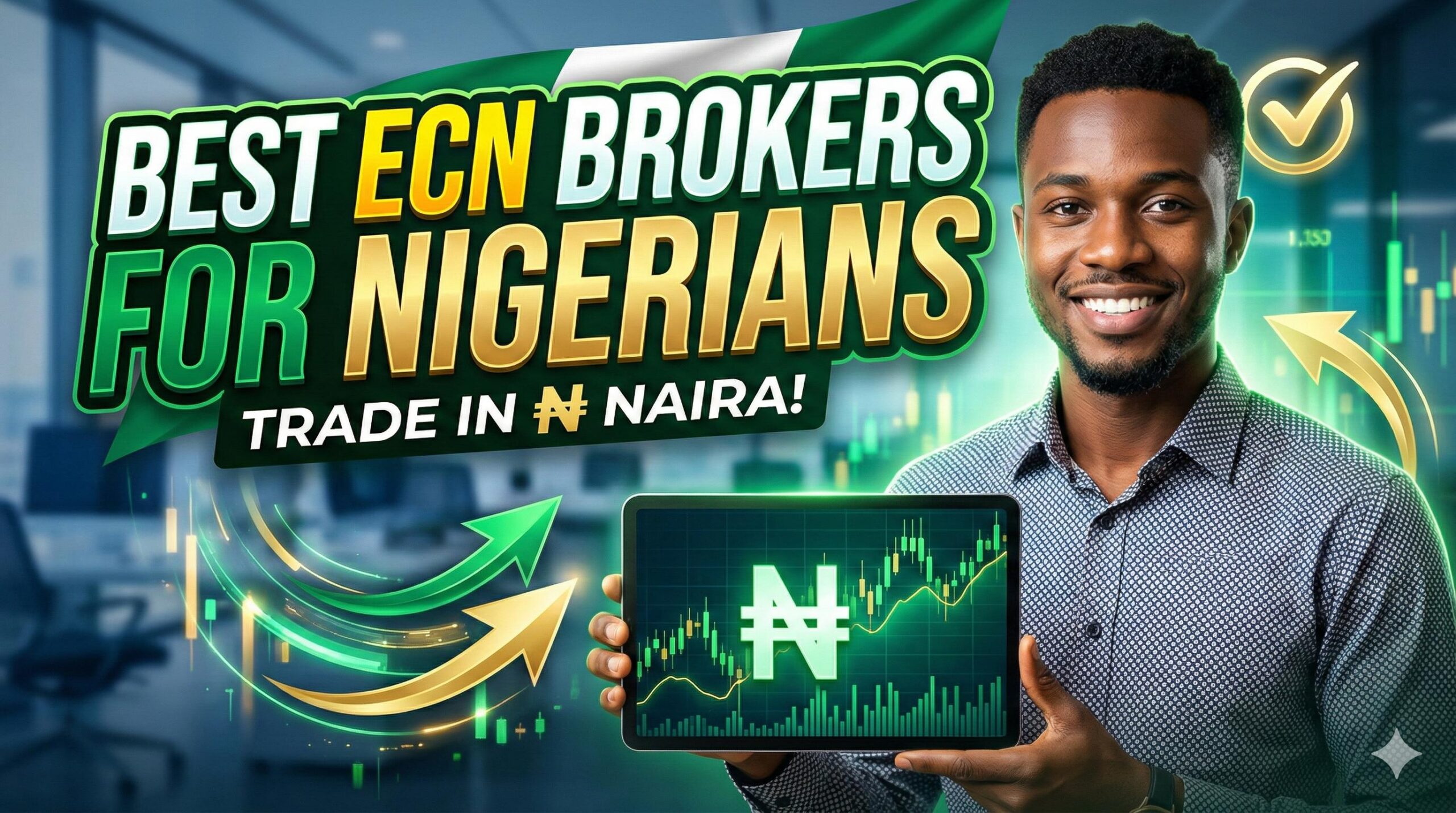 Understanding the Best ECN Brokers for Nigerians: A Guide to Transparent Trading and Account Approval