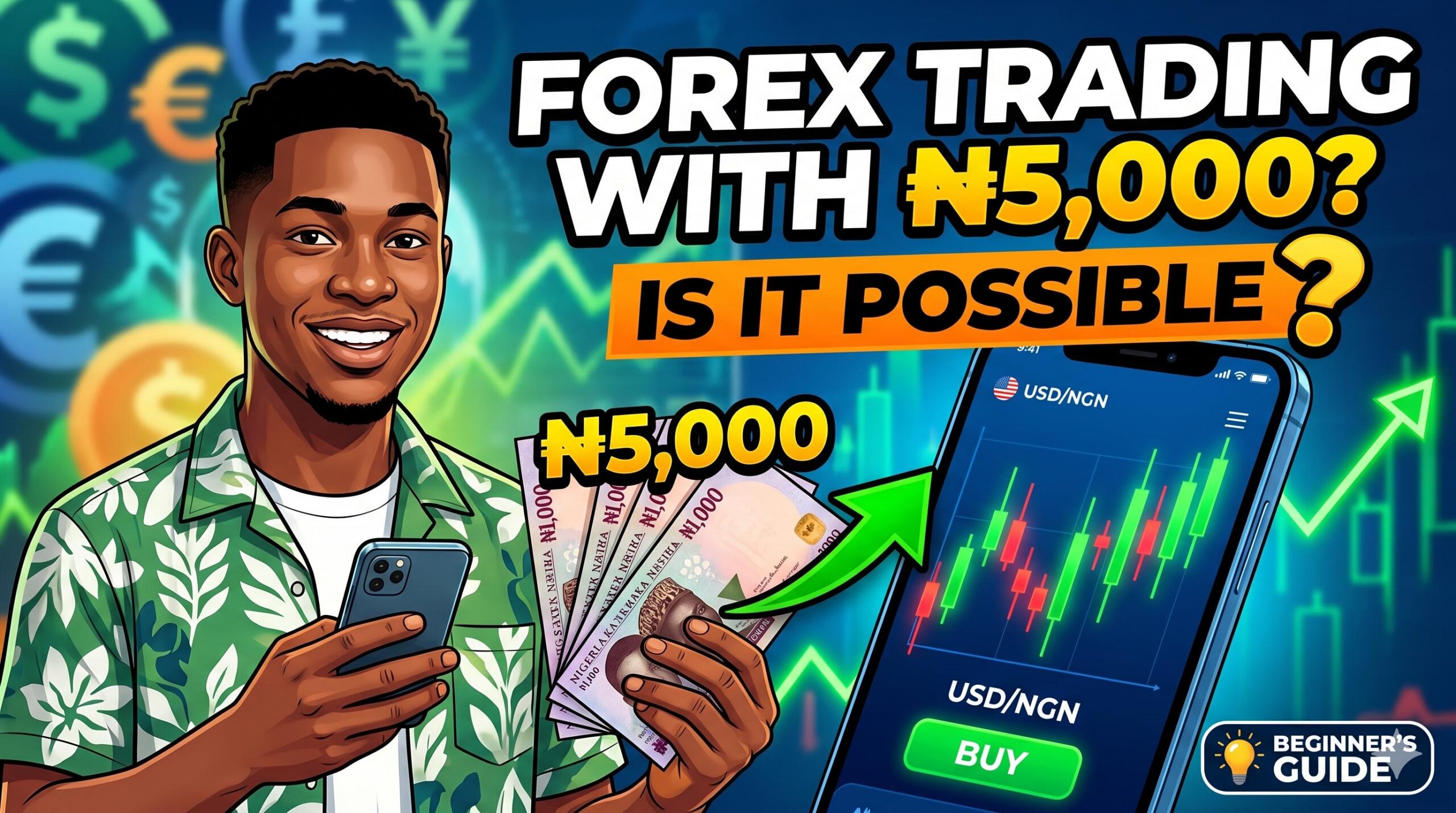 Forex Trading with ₦5000: Is It Possible? A Complete Guide for Beginners